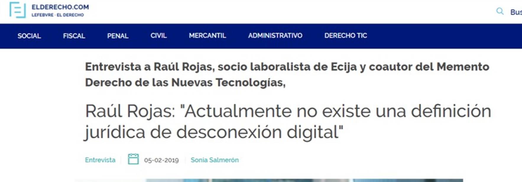 Lefebvre - El Derecho interviews Raúl Rojas, partner of ECIJA, about the new Right to digital disconnection introduced by the new LOPDGDD.