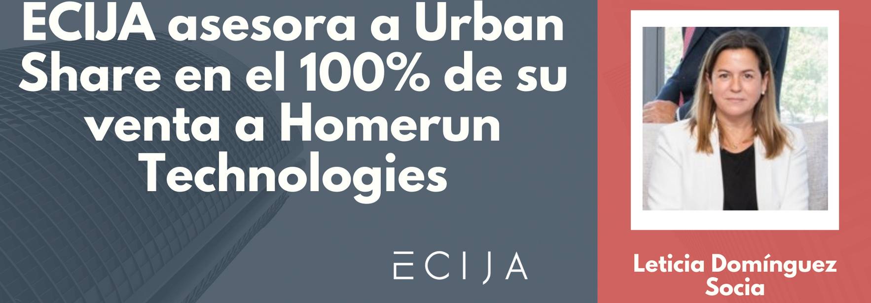 ECIJA asesora a Urban Share en el 100% de su venta a Homerun Technologies