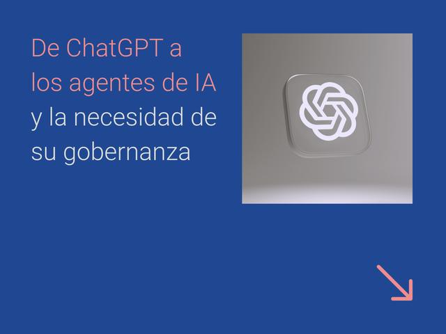 Imagen que ilustra el tema de la evolución de ChatGPT a los agentes de IA y su gobernanza.